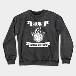 Roll 20 Blaze It Crewneck Sweatshirt